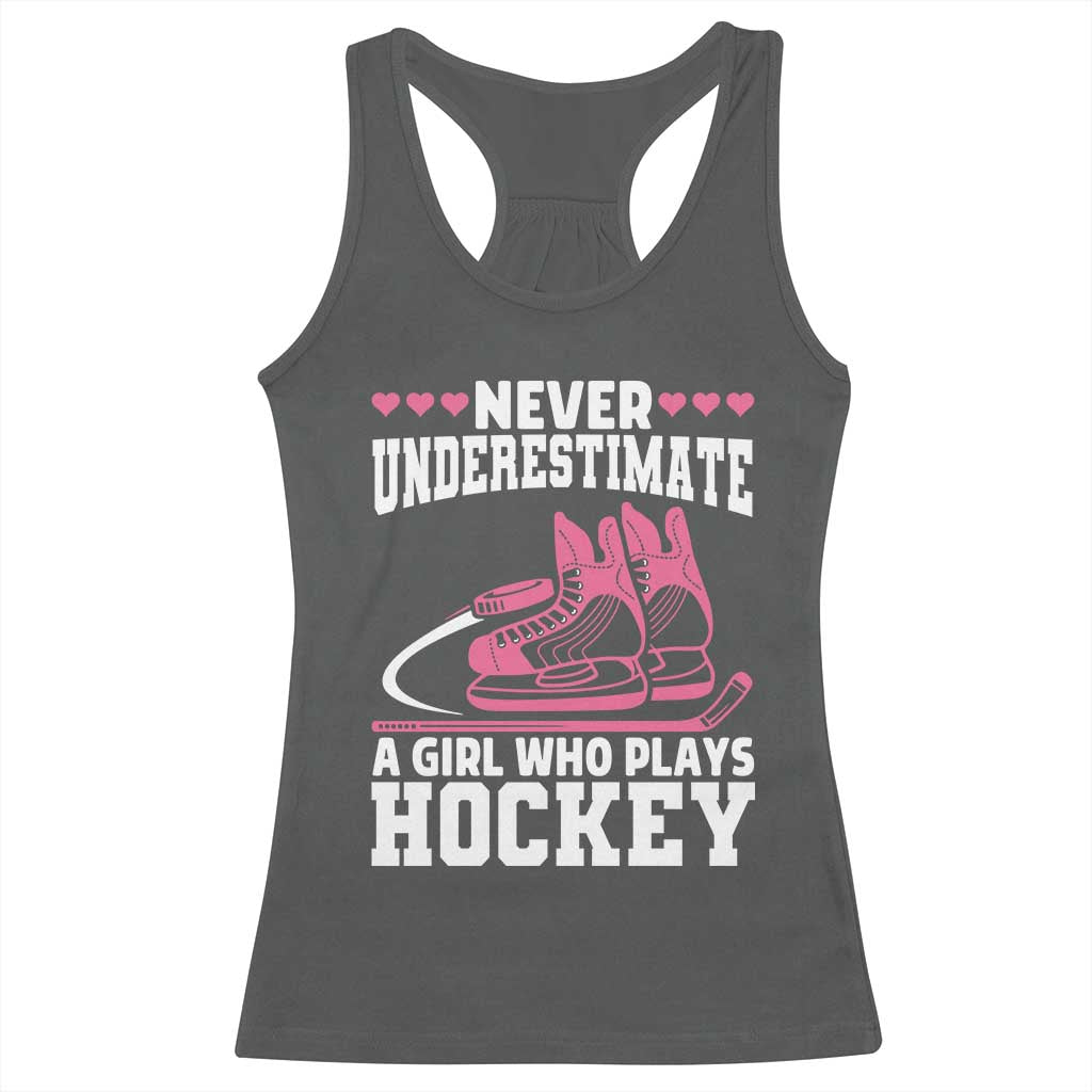 Never Underestimate A Girl Who Plays Hockey Racerback Tank Top Gift For Women TS12 Dark Heather Print Your Wear