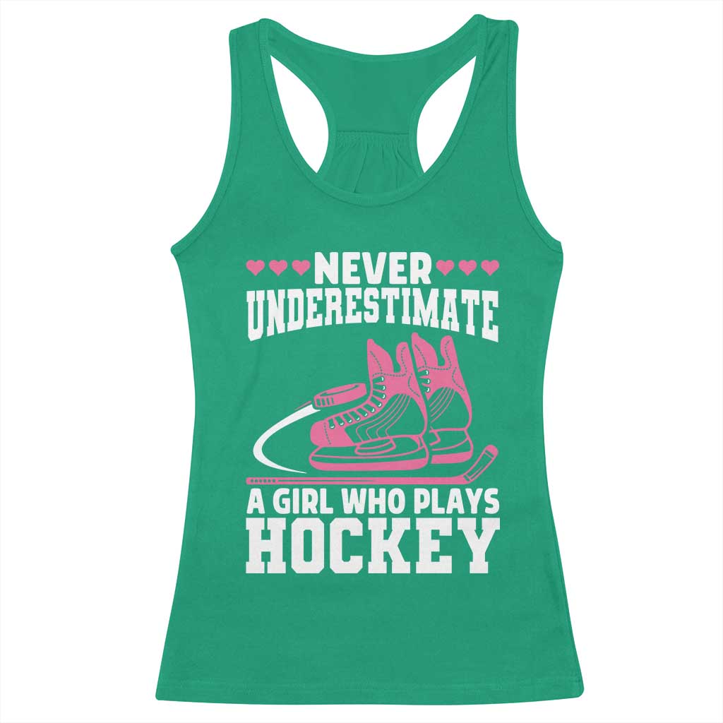 Never Underestimate A Girl Who Plays Hockey Racerback Tank Top Gift For Women TS12 Irish Green Print Your Wear