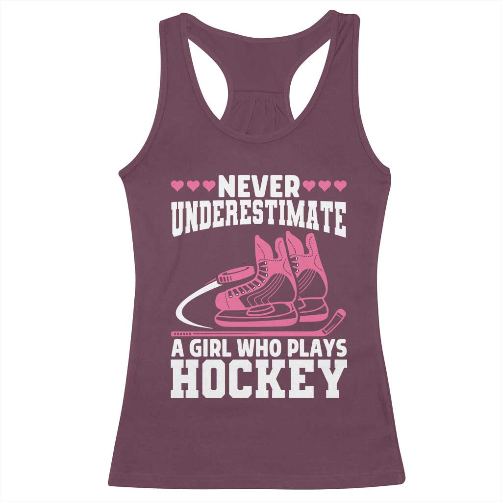 Never Underestimate A Girl Who Plays Hockey Racerback Tank Top Gift For Women TS12 Maroon Print Your Wear