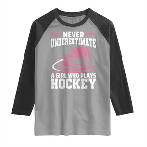 Never Underestimate A Girl Who Plays Hockey Raglan Shirt Gift For Women TS12 Sport Gray Black Print Your Wear