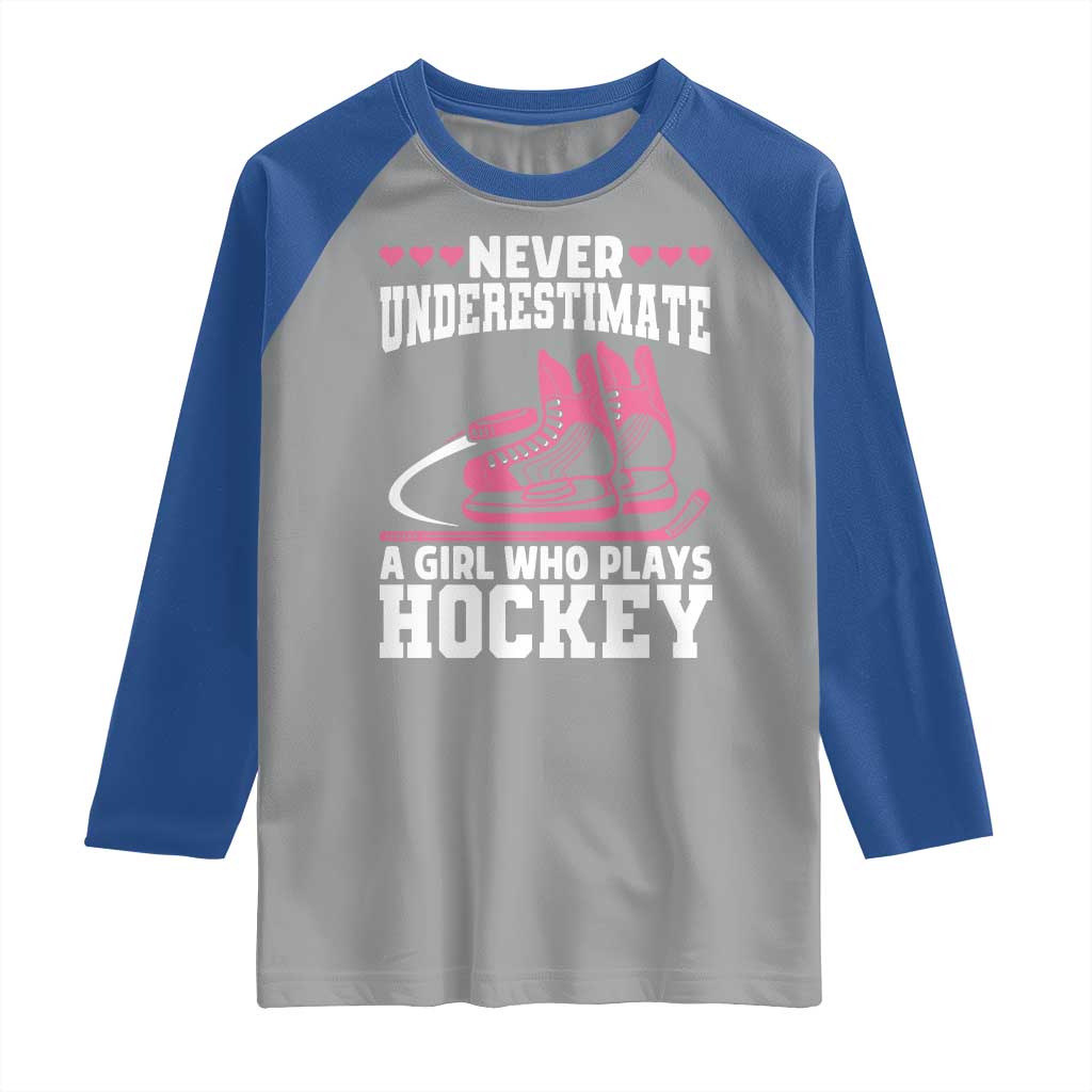 Never Underestimate A Girl Who Plays Hockey Raglan Shirt Gift For Women TS12 Sport Gray Royal Print Your Wear