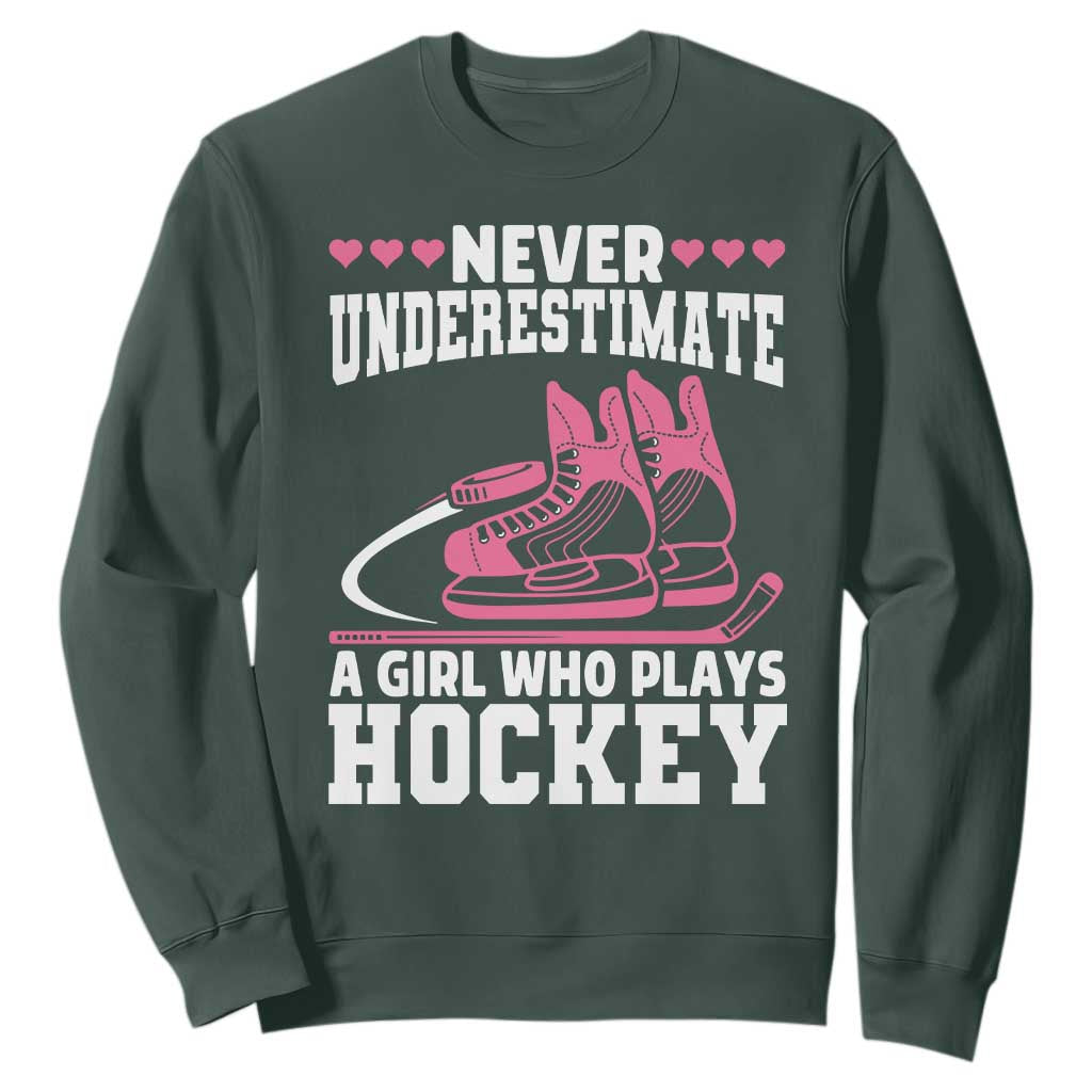 Never Underestimate A Girl Who Plays Hockey Sweatshirt Gift For Women TS12 Dark Forest Green Print Your Wear