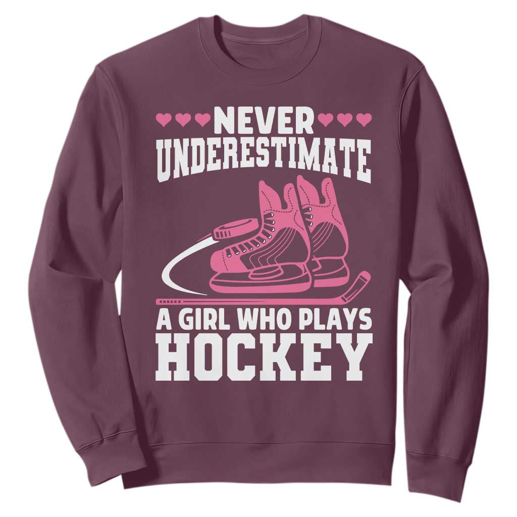 Never Underestimate A Girl Who Plays Hockey Sweatshirt Gift For Women TS12 Maroon Print Your Wear