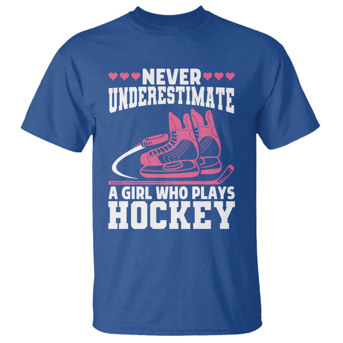 Never Underestimate A Girl Who Plays Hockey T Shirt Gift For Women TS12 Royal Blue Print Your Wear