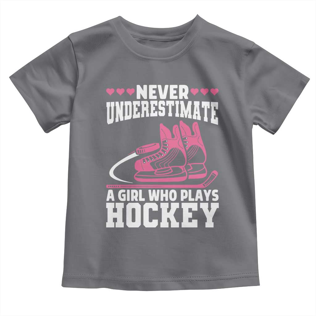 Never Underestimate A Girl Who Plays Hockey Toddler T Shirt Gift For Women TS12 Charcoal Print Your Wear