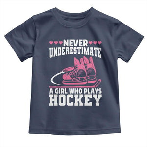Never Underestimate A Girl Who Plays Hockey Toddler T Shirt Gift For Women TS12 Navy Print Your Wear