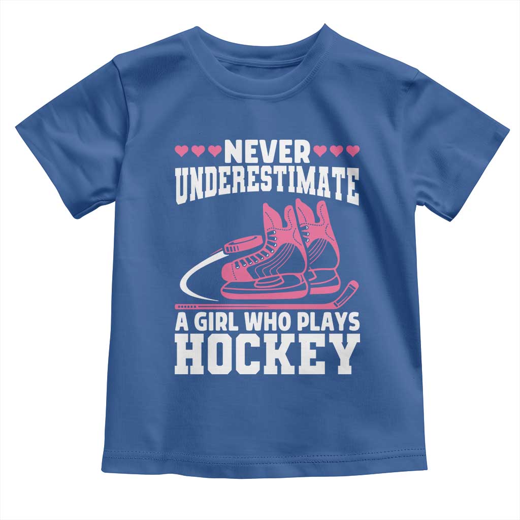 Never Underestimate A Girl Who Plays Hockey Toddler T Shirt Gift For Women TS12 Royal Blue Print Your Wear