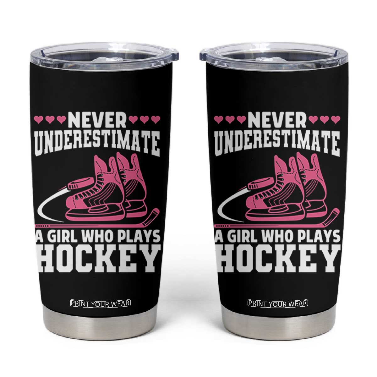 Never Underestimate A Girl Who Plays Hockey Tumbler Cup Gift For Women TS12 Black Print Your Wear