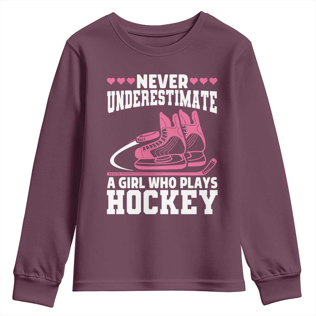 Never Underestimate A Girl Who Plays Hockey Youth Sweatshirt Gift For Women TS12 Maroon Print Your Wear