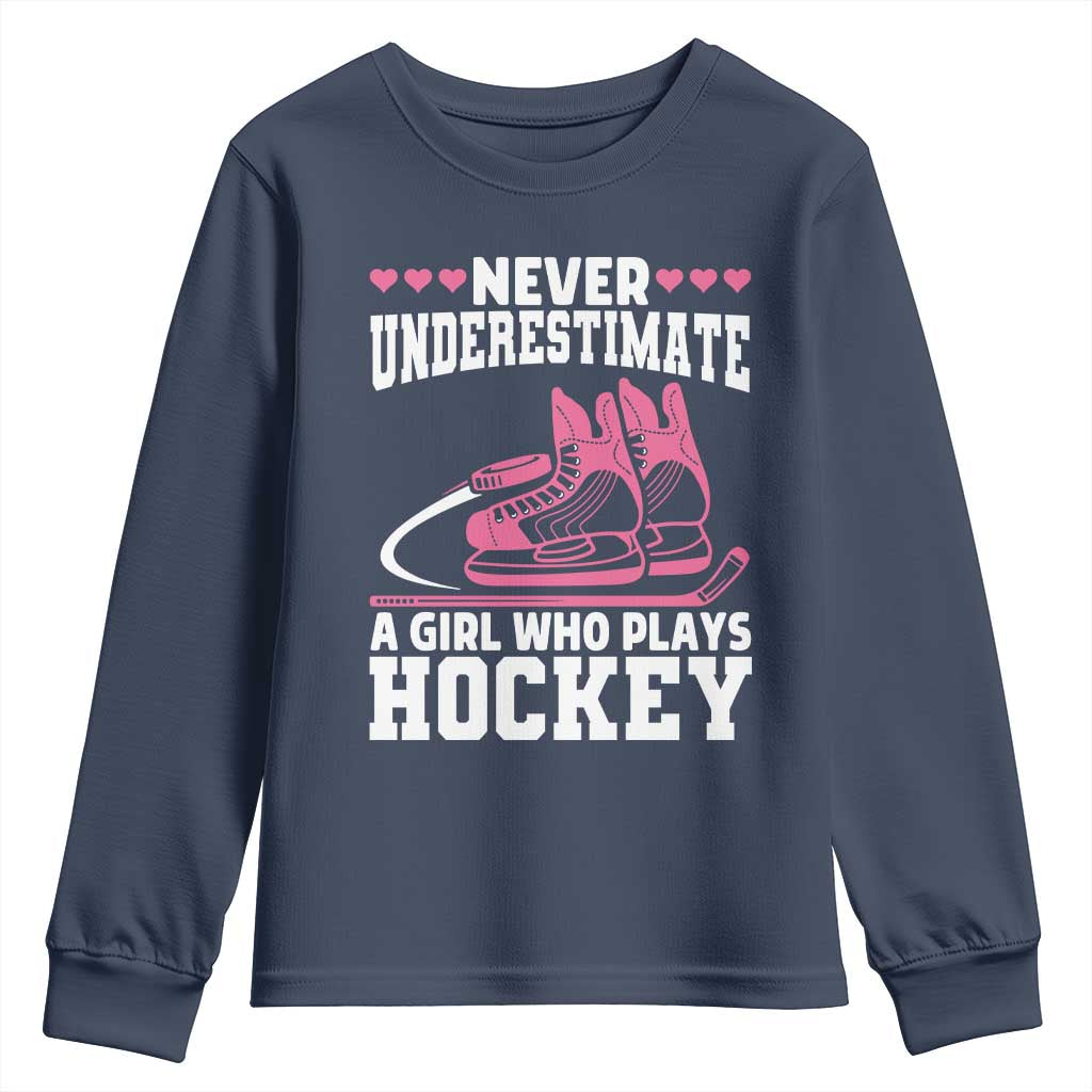 Never Underestimate A Girl Who Plays Hockey Youth Sweatshirt Gift For Women TS12 Navy Print Your Wear
