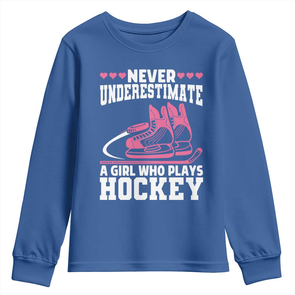 Never Underestimate A Girl Who Plays Hockey Youth Sweatshirt Gift For Women TS12 Royal Blue Print Your Wear