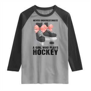 Never Underestimate A Girl Hockey Player Gift Idea Raglan Shirt TS12 Sport Gray Black Print Your Wear