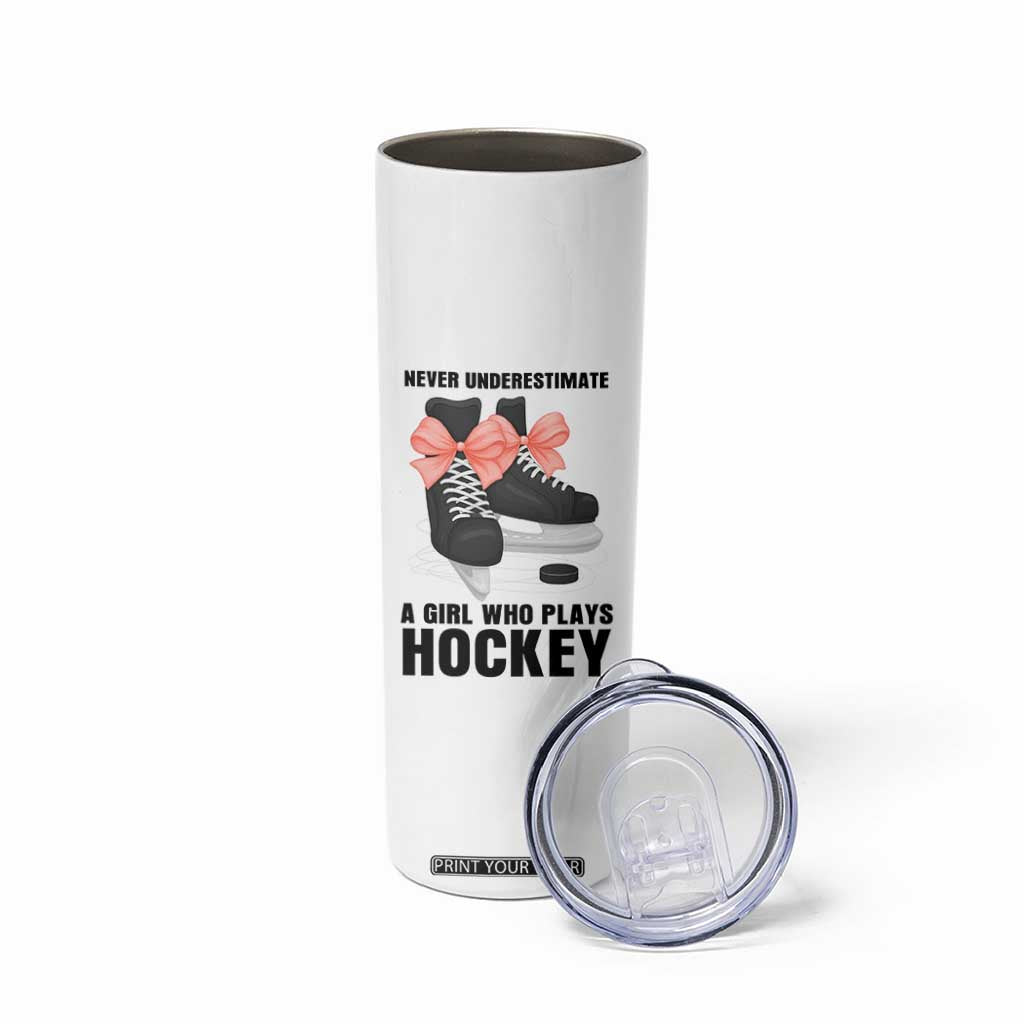 Never Underestimate A Girl Hockey Player Gift Idea Skinny Tumbler TS12 Print Your Wear
