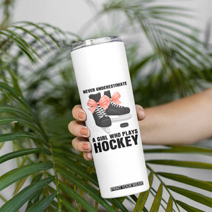Never Underestimate A Girl Hockey Player Gift Idea Skinny Tumbler TS12 Print Your Wear