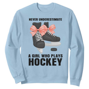 Never Underestimate A Girl Hockey Player Gift Idea Sweatshirt TS12 Light Blue Print Your Wear