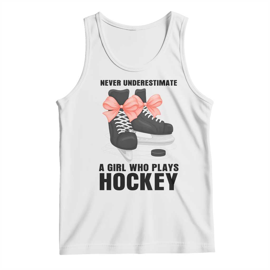 Never Underestimate A Girl Hockey Player Gift Idea Tank Top TS12 White Print Your Wear