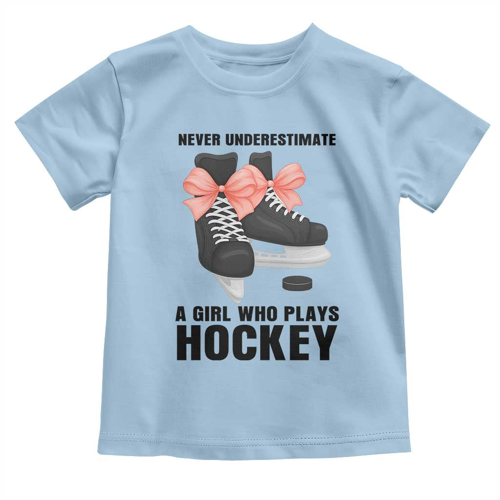 Never Underestimate A Girl Hockey Player Gift Idea Toddler T Shirt TS12 Light Blue Print Your Wear