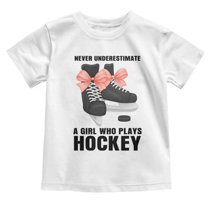 Never Underestimate A Girl Hockey Player Gift Idea Toddler T Shirt TS12 White Print Your Wear