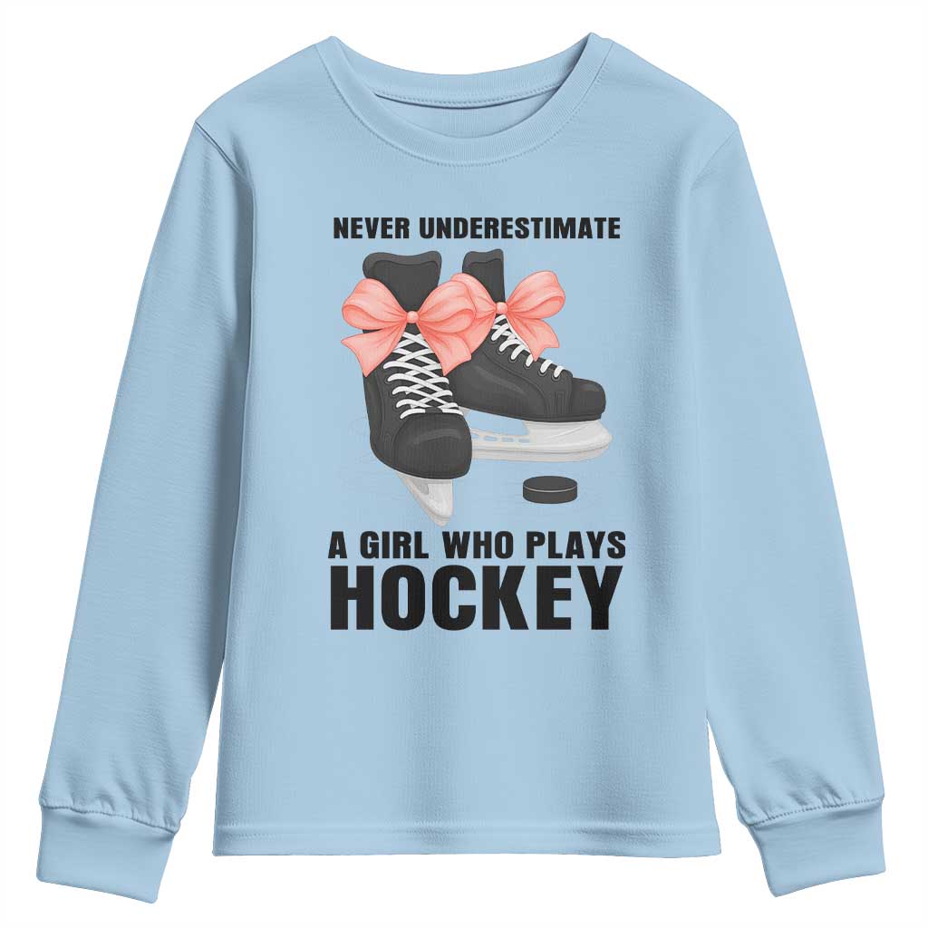 Never Underestimate A Girl Hockey Player Gift Idea Youth Sweatshirt TS12 Light Blue Print Your Wear