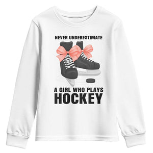 Never Underestimate A Girl Hockey Player Gift Idea Youth Sweatshirt TS12 White Print Your Wear