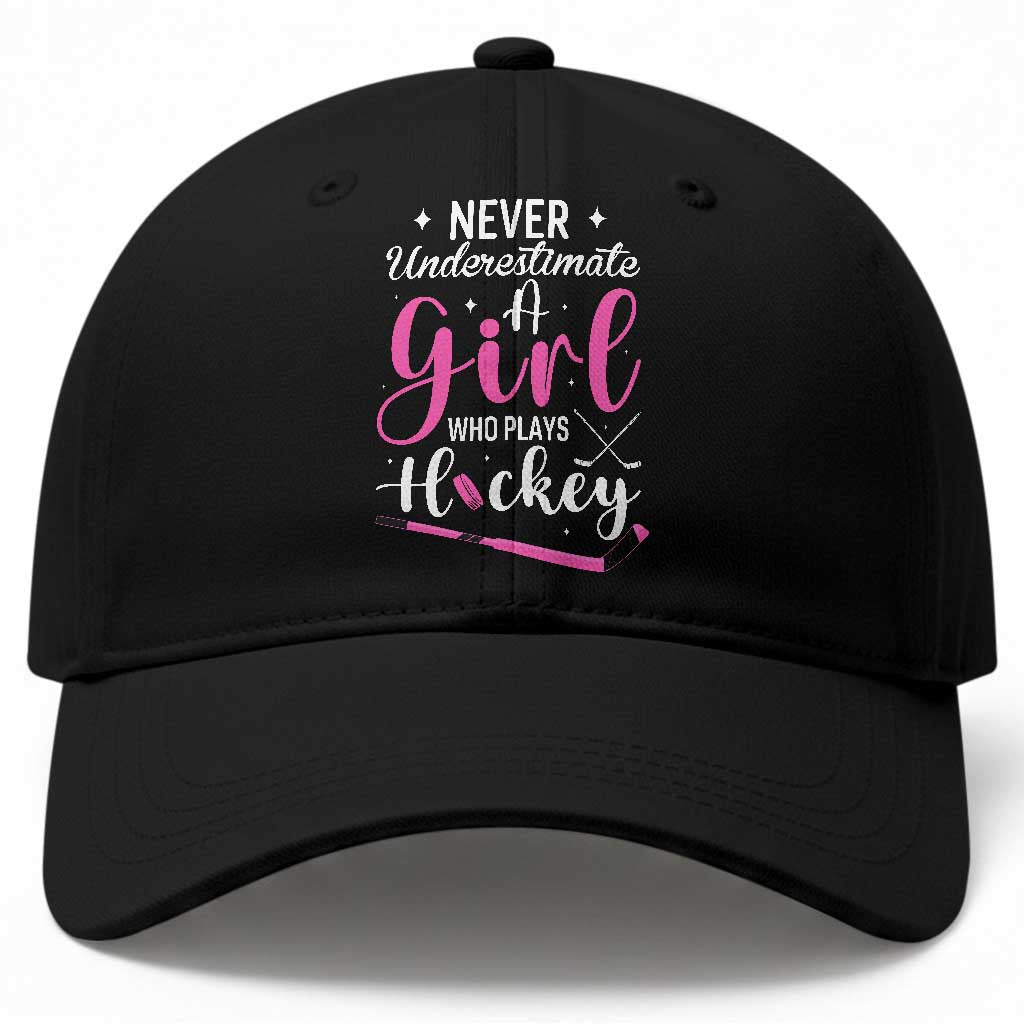 Never Underestimate A Girl Who Plays Hockey Baseball Cap Sports Lover Gift TS12 Print Your Wear