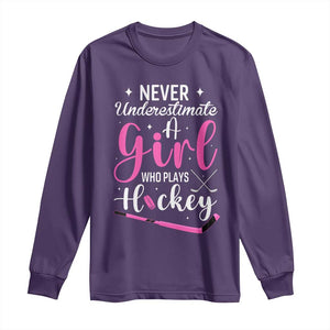 Never Underestimate A Girl Who Plays Hockey Long Sleeve Shirt Sports Lover Gift TS12 Purple Print Your Wear
