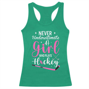 Never Underestimate A Girl Who Plays Hockey Racerback Tank Top Sports Lover Gift TS12 Irish Green Print Your Wear