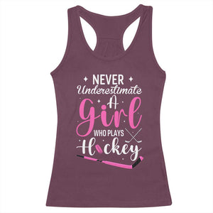 Never Underestimate A Girl Who Plays Hockey Racerback Tank Top Sports Lover Gift TS12 Maroon Print Your Wear