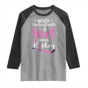 Never Underestimate A Girl Who Plays Hockey Raglan Shirt Sports Lover Gift TS12 Sport Gray Black Print Your Wear