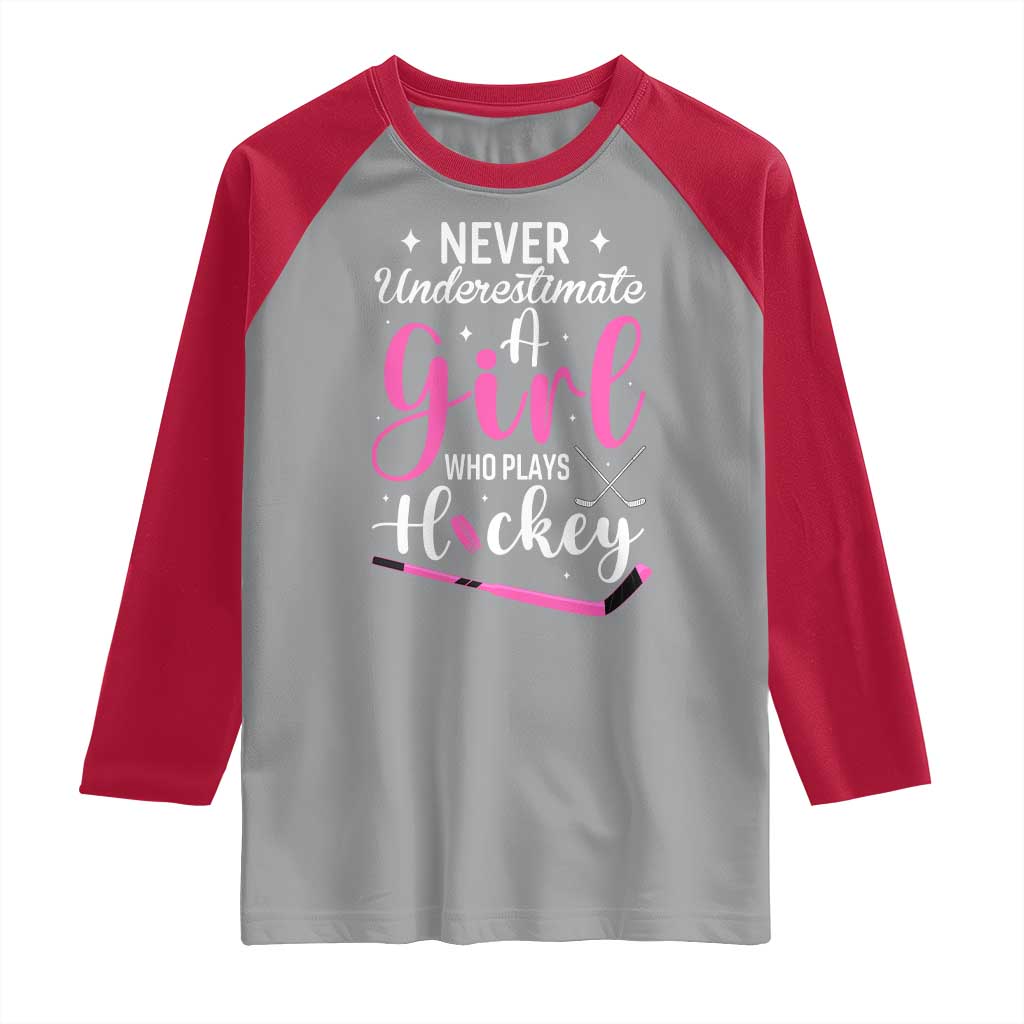 Never Underestimate A Girl Who Plays Hockey Raglan Shirt Sports Lover Gift TS12 Sport Gray Red Print Your Wear