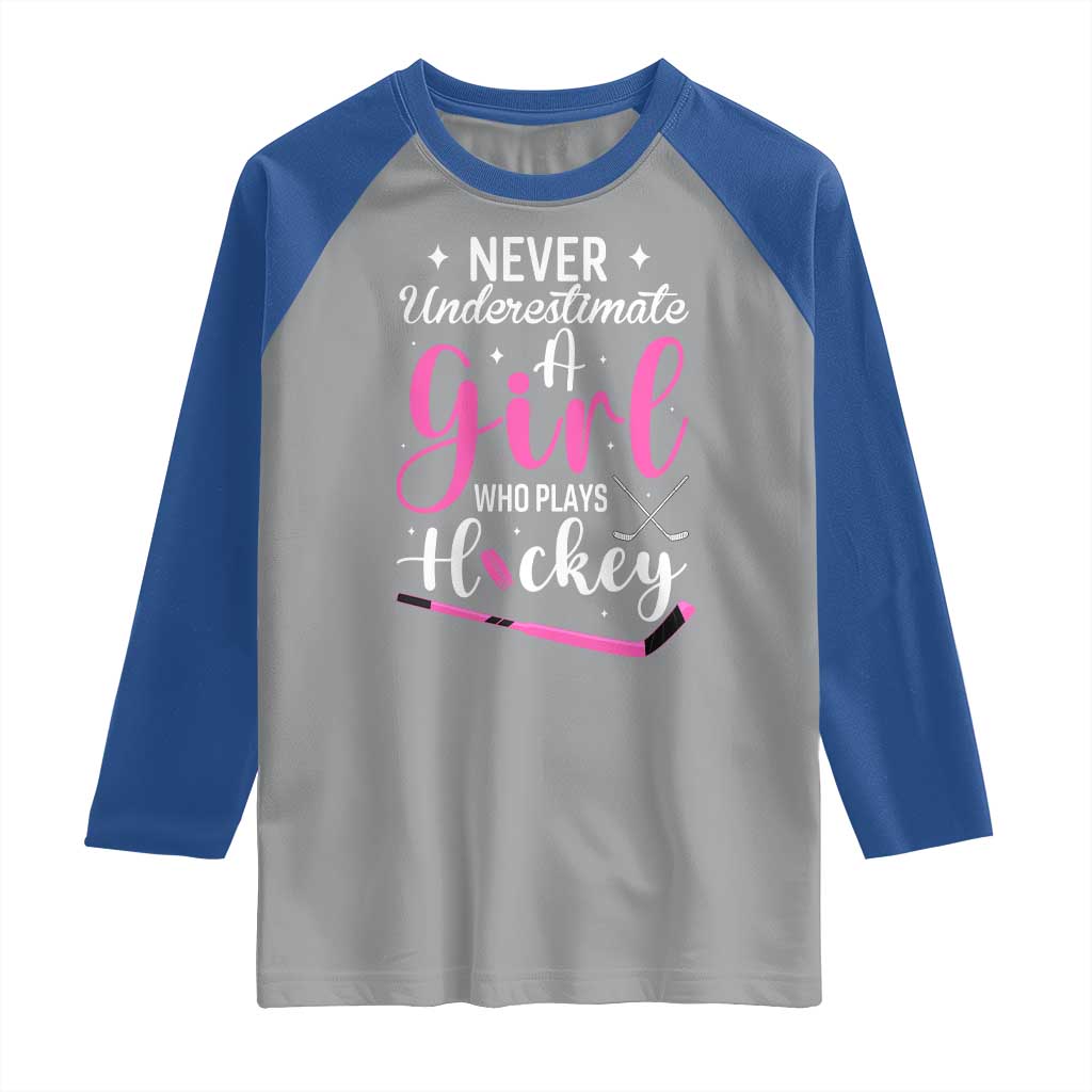 Never Underestimate A Girl Who Plays Hockey Raglan Shirt Sports Lover Gift TS12 Sport Gray Royal Print Your Wear