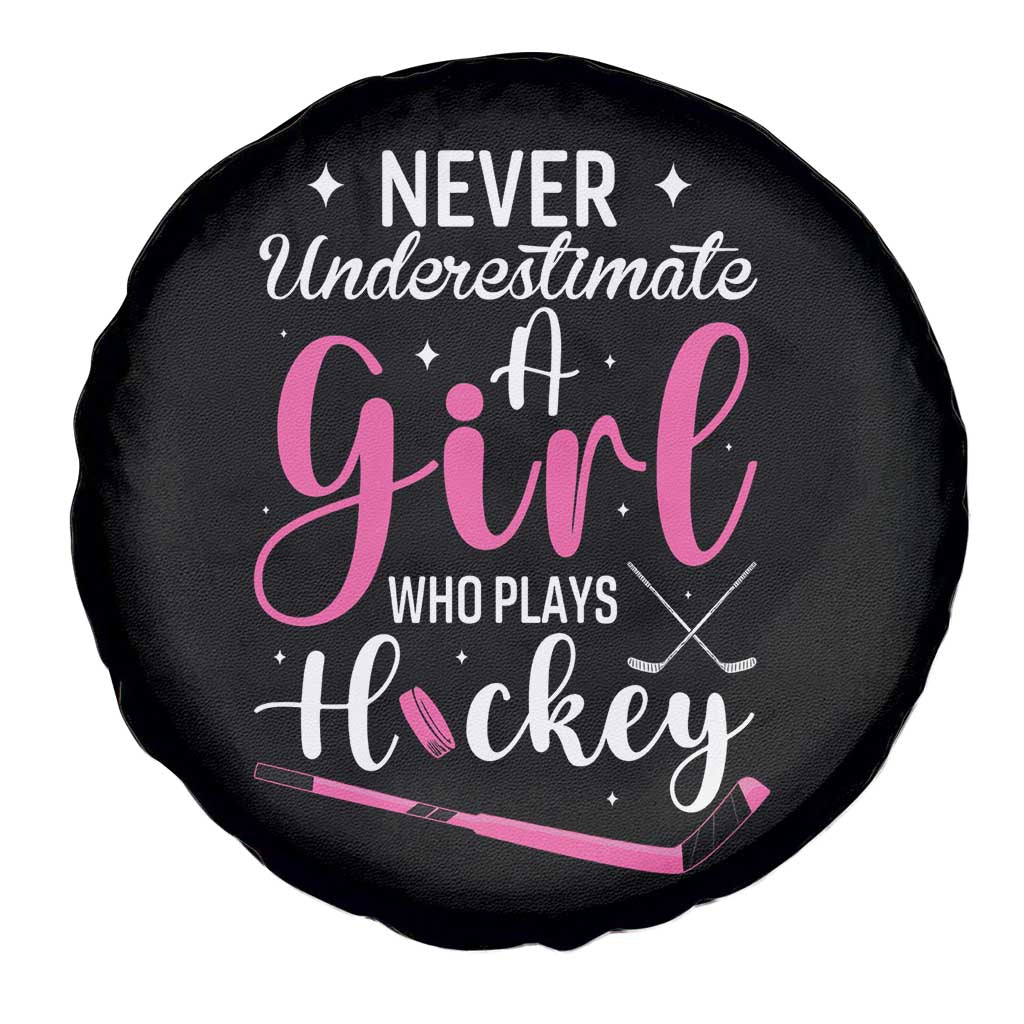 Never Underestimate A Girl Who Plays Hockey Spare Tire Cover Sports Lover Gift TS12 Print Your Wear