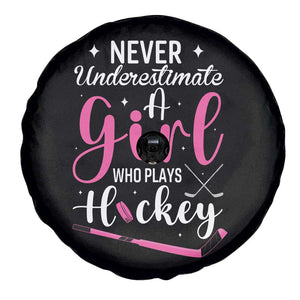 Never Underestimate A Girl Who Plays Hockey Spare Tire Cover Sports Lover Gift TS12 Print Your Wear