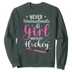 Never Underestimate A Girl Who Plays Hockey Sweatshirt Sports Lover Gift TS12 Dark Forest Green Print Your Wear
