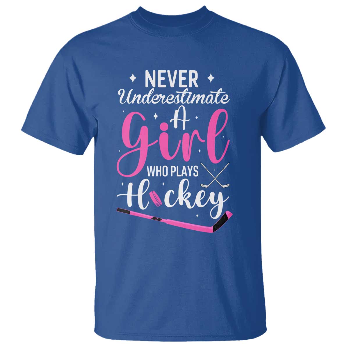 Never Underestimate A Girl Who Plays Hockey T Shirt Sports Lover Gift TS12 Royal Blue Print Your Wear
