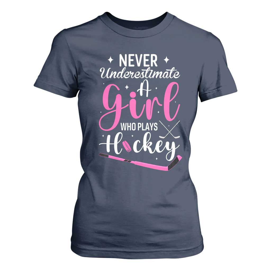 Never Underestimate A Girl Who Plays Hockey T Shirt For Women Sports Lover Gift TS12 Navy Print Your Wear