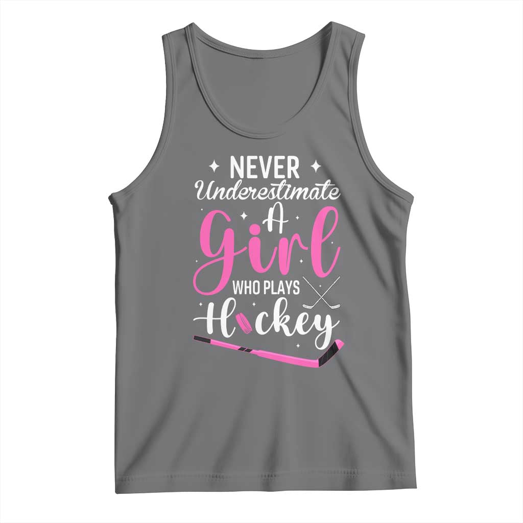 Never Underestimate A Girl Who Plays Hockey Tank Top Sports Lover Gift TS12 Black Heather Print Your Wear