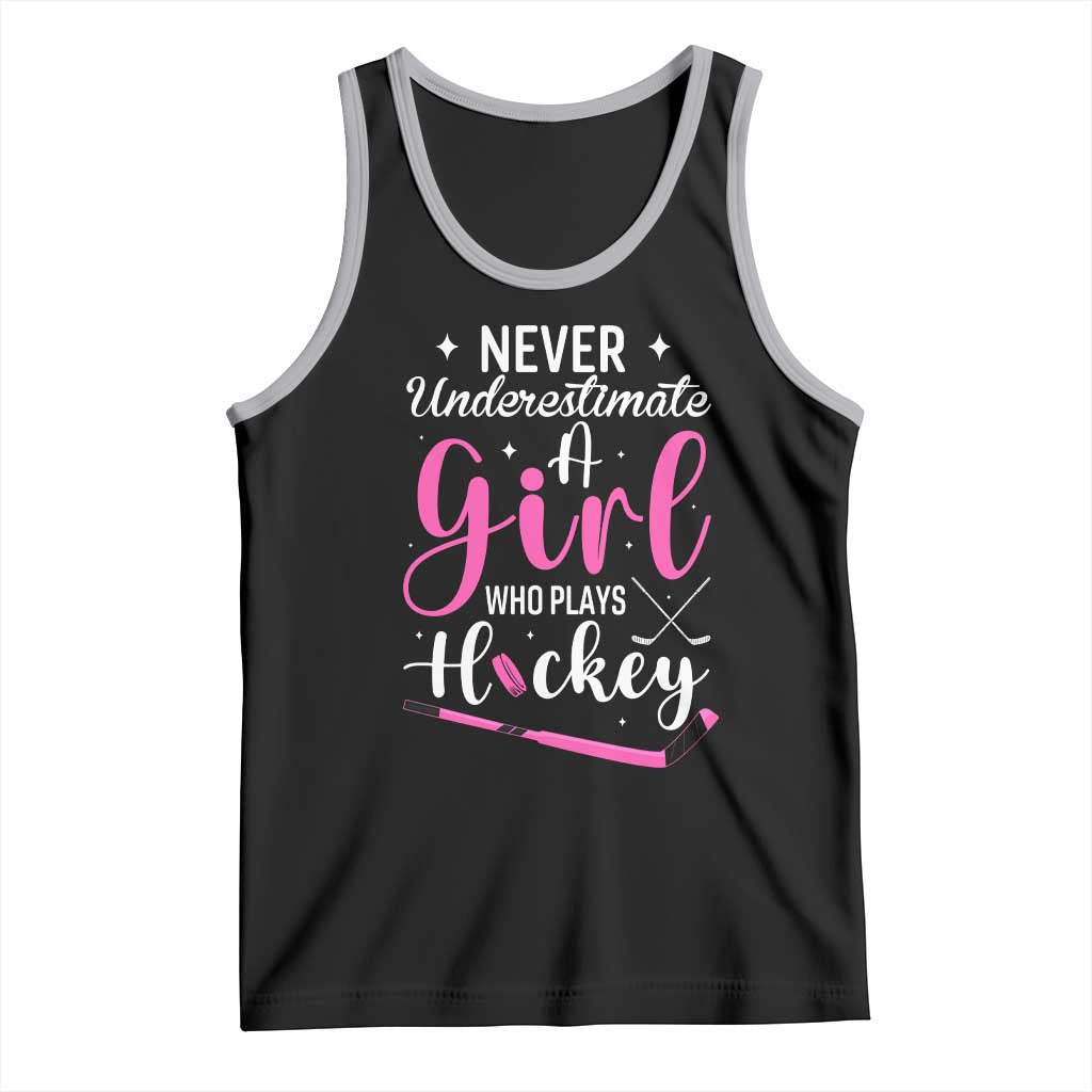 Never Underestimate A Girl Who Plays Hockey Tank Top Sports Lover Gift TS12 Black Athletic Heather Print Your Wear