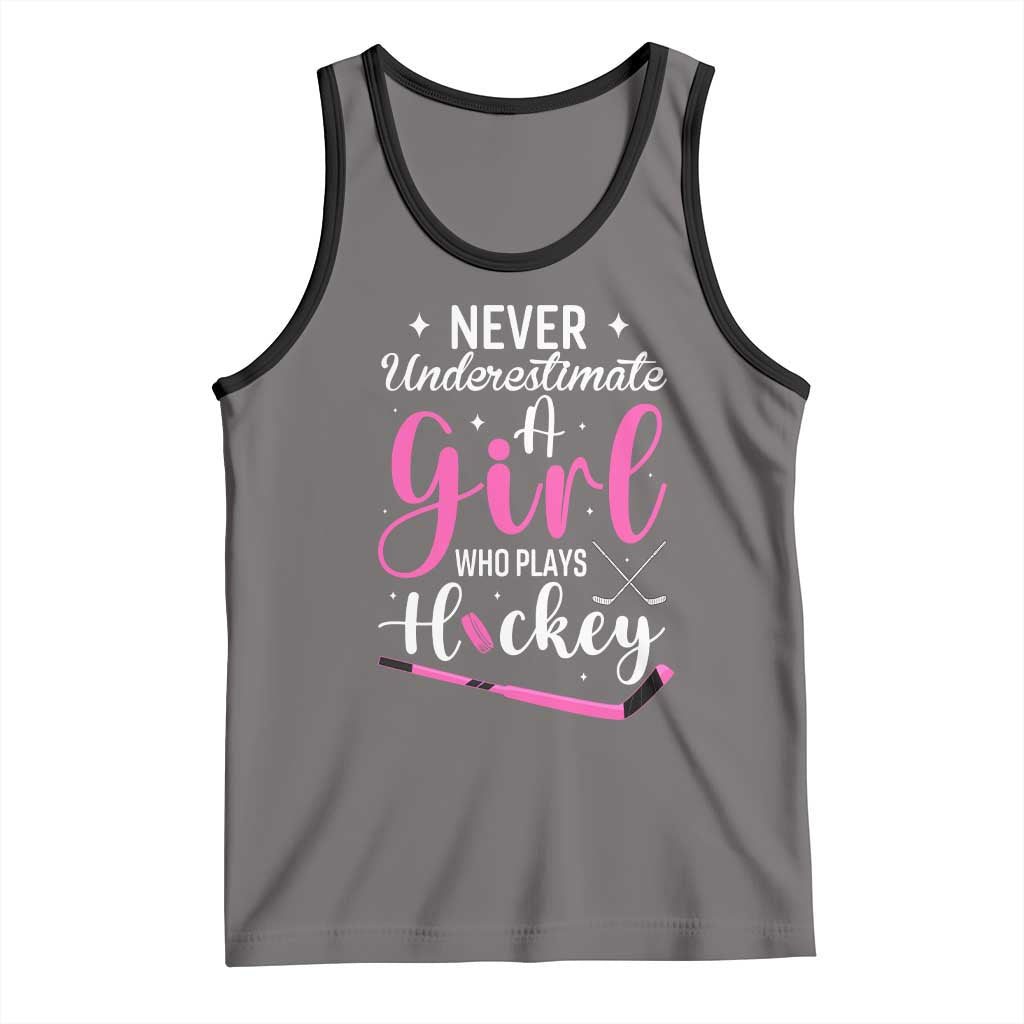 Never Underestimate A Girl Who Plays Hockey Tank Top Sports Lover Gift TS12 Deep Heather Black Print Your Wear