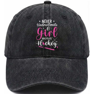 Never Underestimate A Girl Who Plays Hockey Washed Cotton Baseball Cap Sports Lover Gift TS12 Print Your Wear