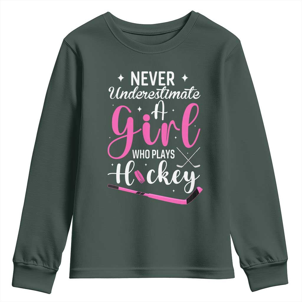 Never Underestimate A Girl Who Plays Hockey Youth Sweatshirt Sports Lover Gift TS12 Dark Forest Green Print Your Wear