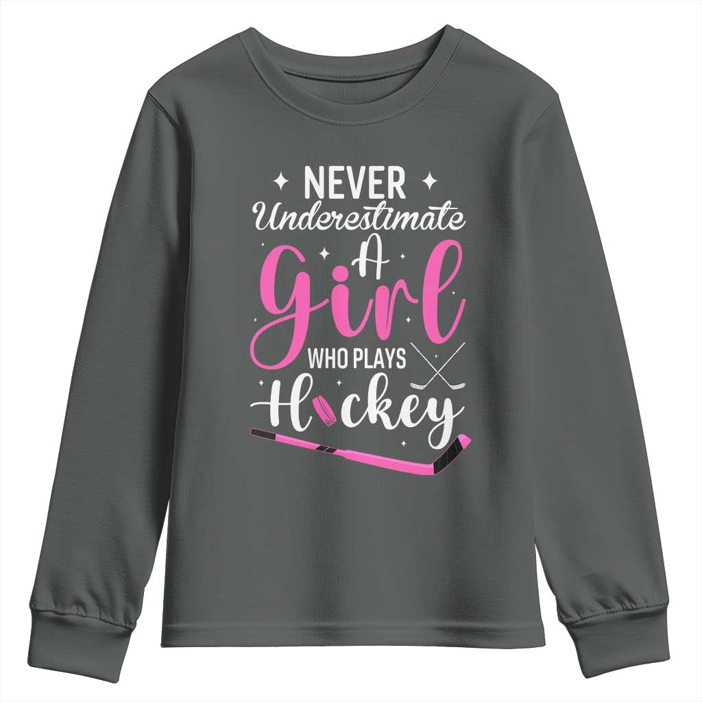 Never Underestimate A Girl Who Plays Hockey Youth Sweatshirt Sports Lover Gift TS12 Dark Heather Print Your Wear