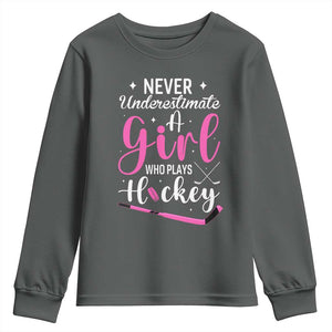 Never Underestimate A Girl Who Plays Hockey Youth Sweatshirt Sports Lover Gift TS12 Dark Heather Print Your Wear