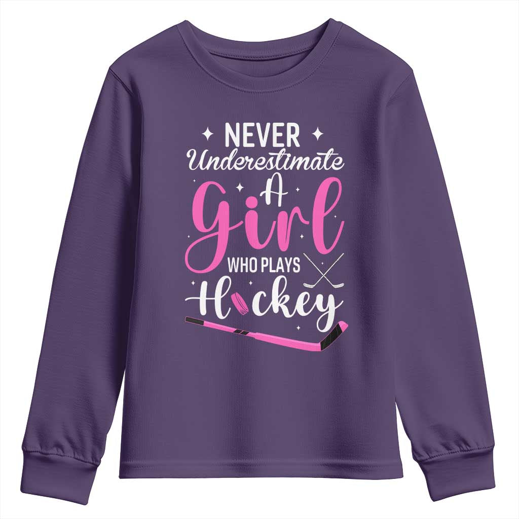 Never Underestimate A Girl Who Plays Hockey Youth Sweatshirt Sports Lover Gift TS12 Purple Print Your Wear