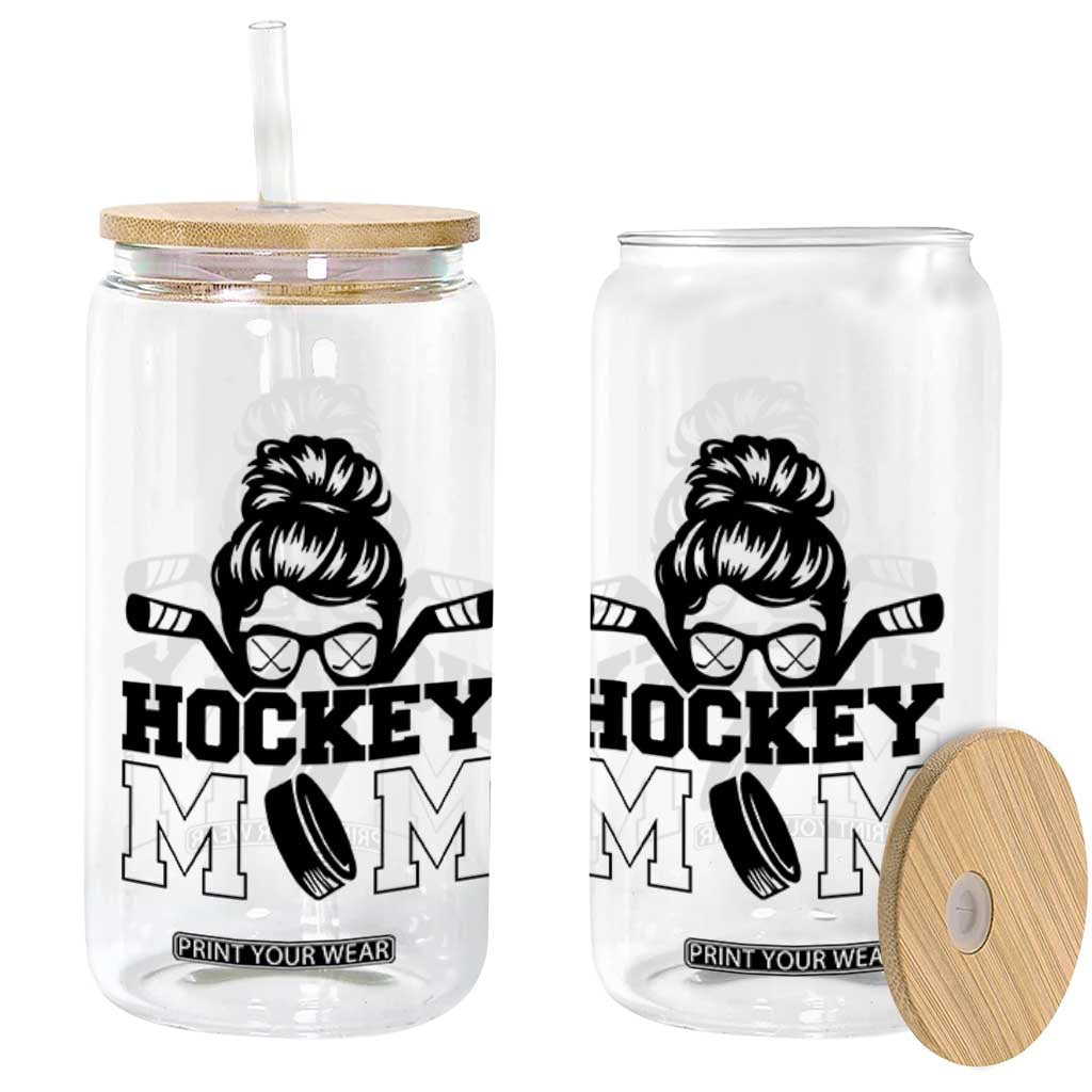 Funny Hockey Mom Quote Glass Can Gift For Hockey Lovers TS12 Print Your Wear