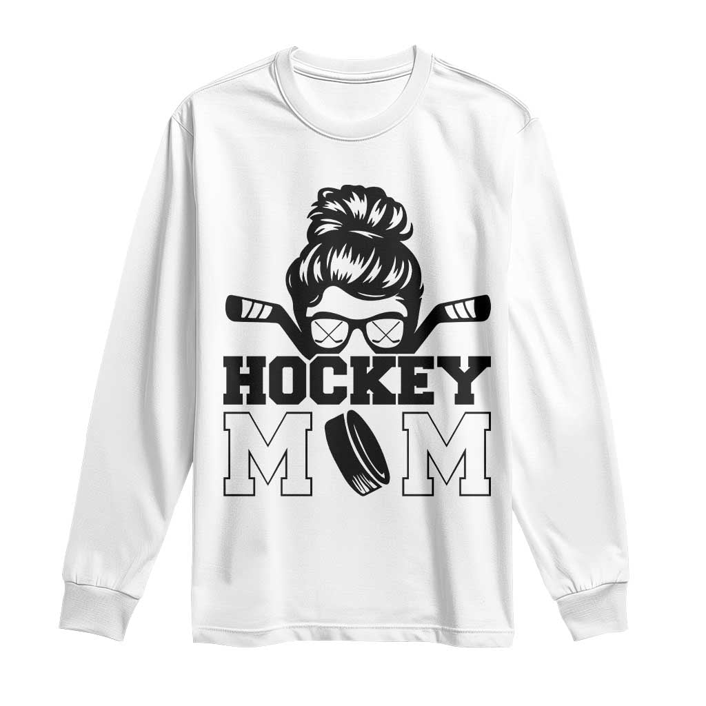 Funny Hockey Mom Quote Long Sleeve Shirt Gift For Hockey Lovers TS12 White Print Your Wear