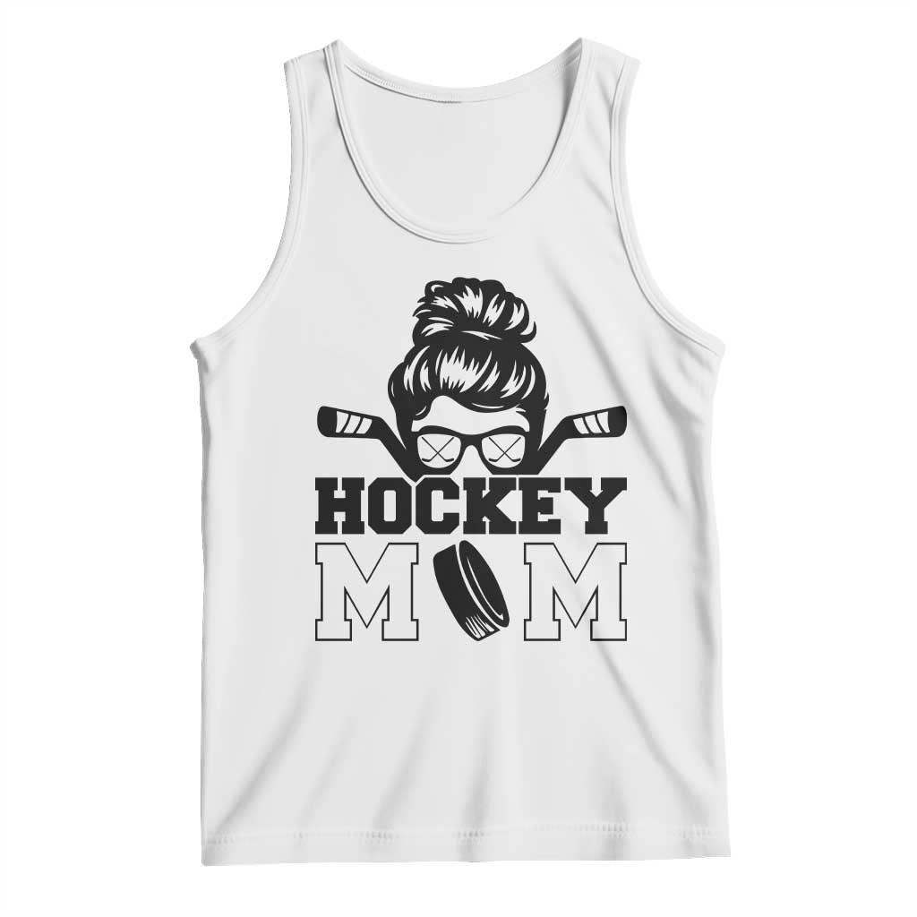 Funny Hockey Mom Quote Tank Top Gift For Hockey Lovers TS12 White Print Your Wear