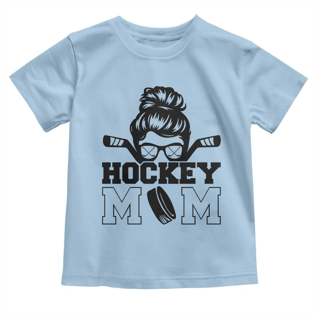 Funny Hockey Mom Quote Toddler T Shirt Gift For Hockey Lovers TS12 Light Blue Print Your Wear