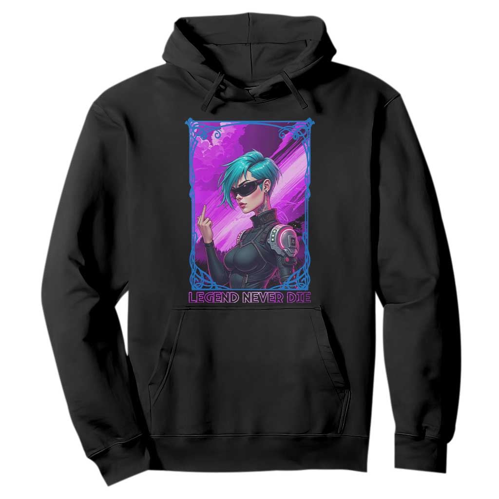 Cyberpunk Girl Legend Never Die Hoodie Gaming Aesthetic Gift TS12 Black Print Your Wear