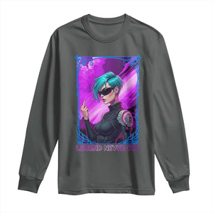 Cyberpunk Girl Legend Never Die Long Sleeve Shirt Gaming Aesthetic Gift TS12 Dark Heather Print Your Wear